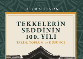 Tekkelerin Seddinin 100. Yılı: Tarih, Toplum ve Düşünce